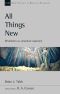 [New Studies in Biblical Theology 48] • All Things New